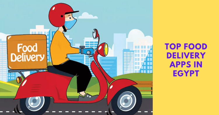 Top Food Delivery Apps in Egypt