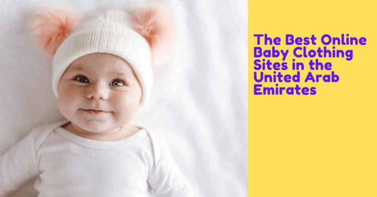 The Best Online Baby Clothing Sites in the United Arab Emirates
