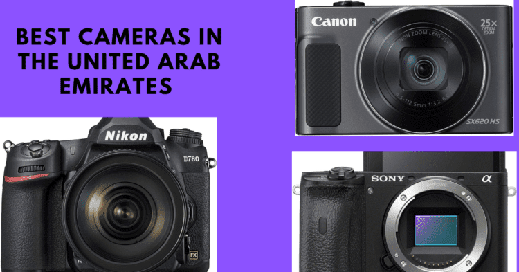 Best Cameras to purchase online in the United Arab Emirates in 2020