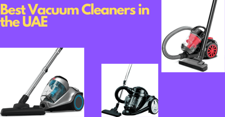 Best Vacuum Cleaners in the United Arab Emirates